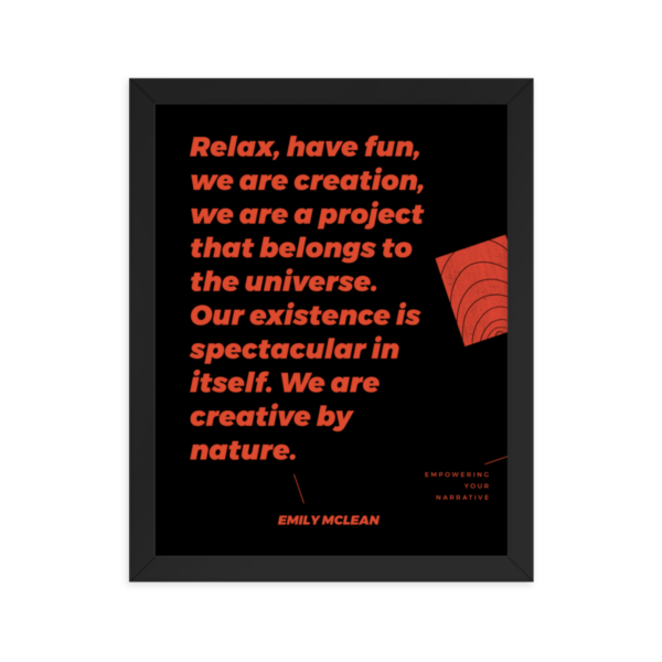 "...Our Existence is spectacular in itself..."